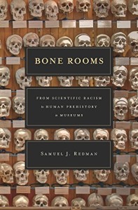 Bone Rooms: From Scientific Racism to Human Prehistory in Museums