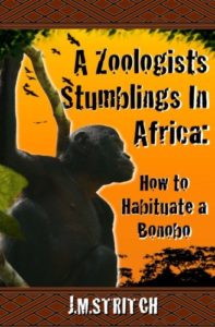 A Zoologist's Stumblings In Africa: How to Habituate a Bonobo