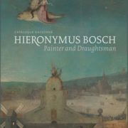 Hieronymus Bosch, Painter and Draughtsman: Catalogue Raisonné