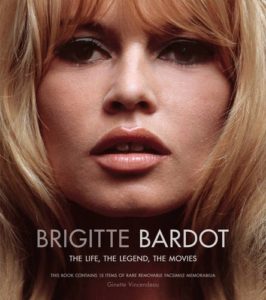 Brigitte Bardot: The Life, the Legend, the Movies