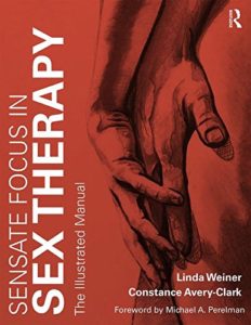 Sensate Focus in Sex Therapy: The Illustrated Manual