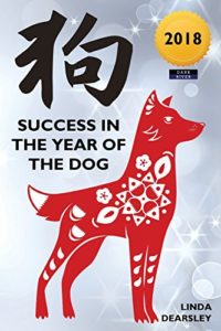 Success in the Year of the Dog: Chinese Horoscope Series 2018