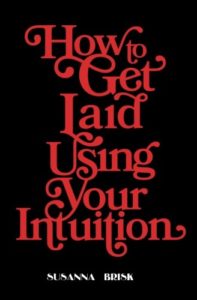 How to Get Laid Using Your Intuition